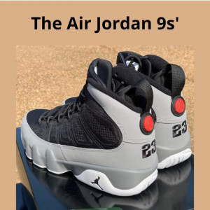 The Air Jordan 9S